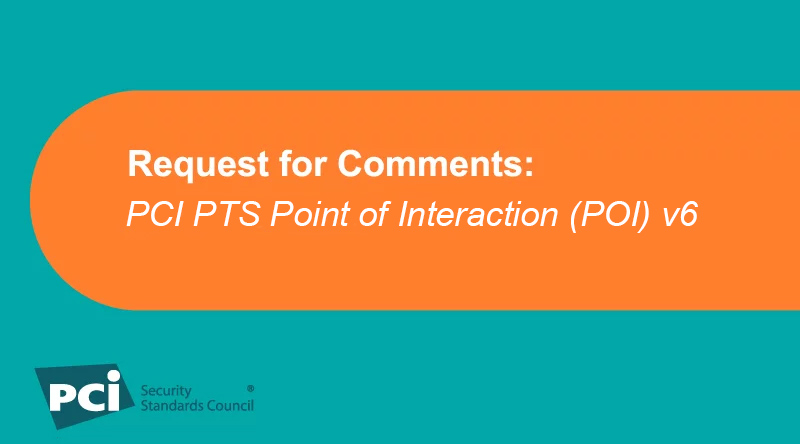 request-for-comments-pci-pts-point-of-interaction-poi-v6